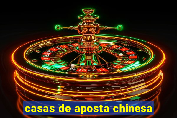 casas de aposta chinesa